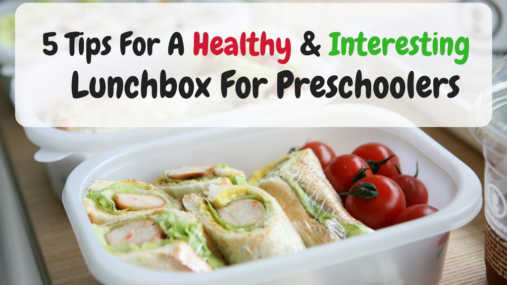 5 Tips For A Healthy & Interesting Lunchbox For Preschoolers - KidloLand